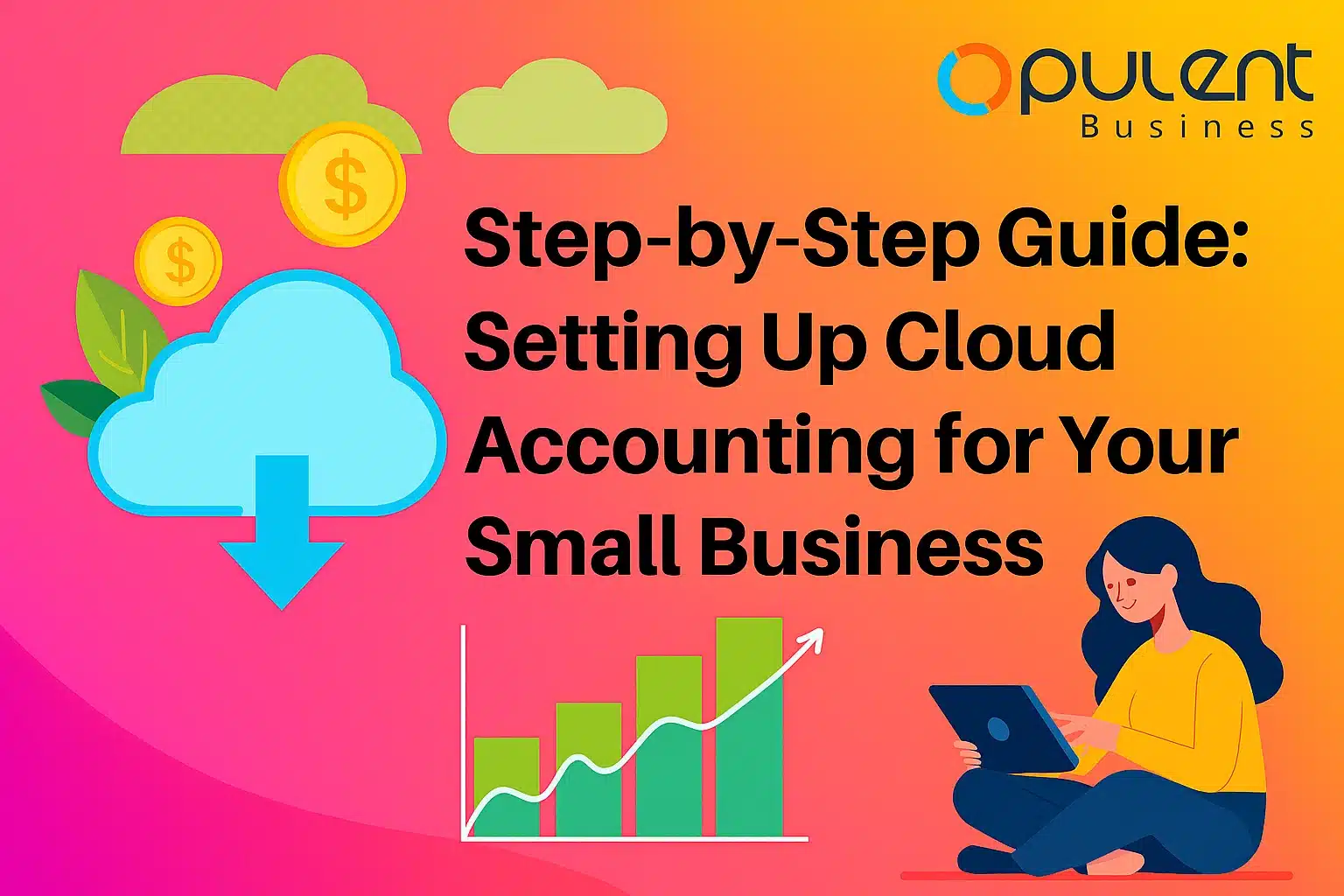 Step-by-Step Guide: Setting Up Cloud Accounting for Your Small Business