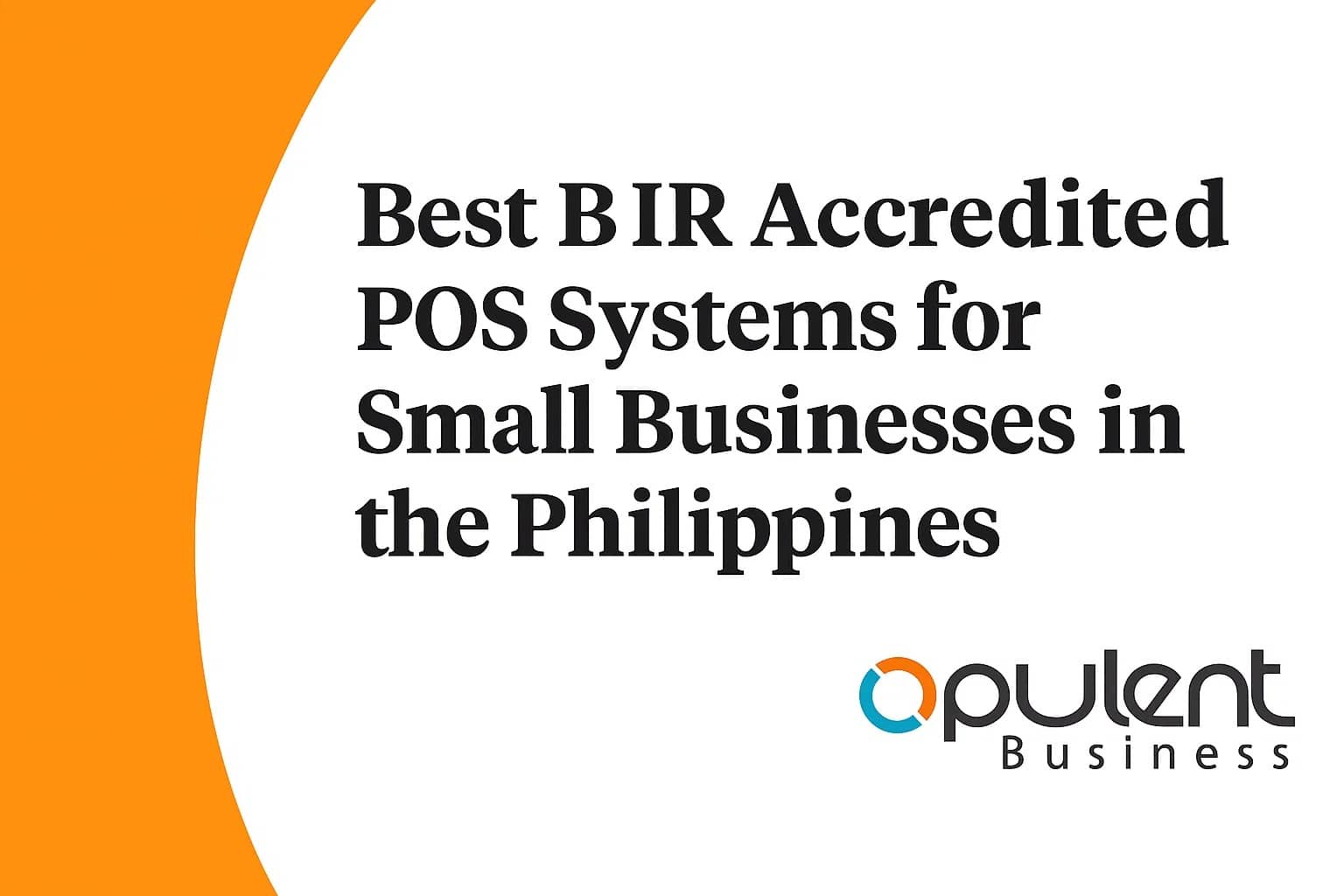 Best BIR Accredited POS Systems for Small Businesses in the Philippines